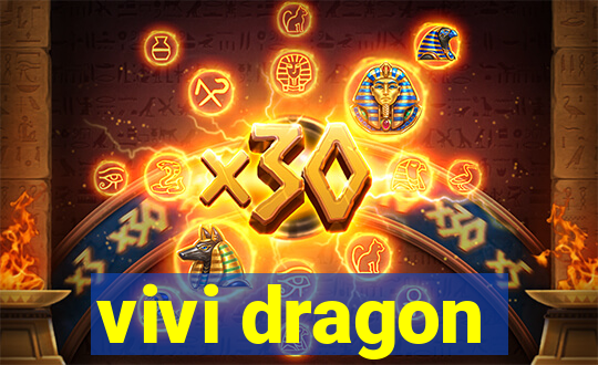 vivi dragon